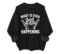 What Is Even Happening - Sudadera y sudadera con capucha divertida de