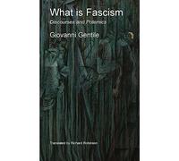 What is Fascism: Discourses and Polemics