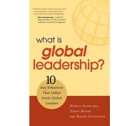 What is Global Leadership?: 10 Key Behaviors that Define Great Global Leaders by Ernest Gundling (2011-06-16)