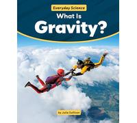 What Is Gravity? (Everyday Science)