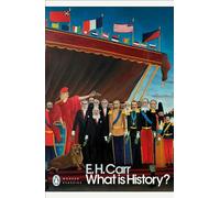 What Is History?: E.H. Carr (Penguin Modern Classics)