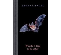 What Is It Like to Be a Bat?