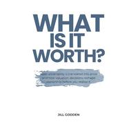 What Is It Worth?: How Investors Value Startups, Price Risk, and Determine Ownership Outcomes (The Capital Stack Series)