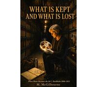 What Is Kept and What Is Lost: When Music Becomes the Air | Stockholm 2006-2011 (BEYOND HIS STORY WE STAND)