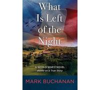 What Is Left of the Night: A World War II Novel (Christian Series Level II (24))