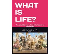 WHAT IS LIFE?: The Life Story of a Man Who Wants to Run at 150: 16 (RUN AT 150 PROJECT)