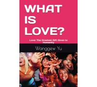 WHAT IS LOVE?: Love: The Greatest Gift Given to Humanity: 20 (RUN AT 150 PROJECT)