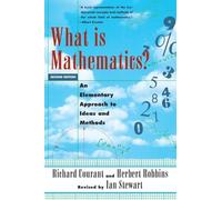 What Is Mathematics? An Elementary Approach to Ideas and Methods: An Elementary Approach to Ideas and Methods (Oxford Paperbacks)