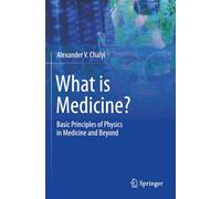 What is Medicine?: Basic Principles of Physics in Medicine and Beyond