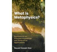 What is Metaphysics: Ruminations on Principial Knowledge and Some of Its Applications (Global Philosophy)