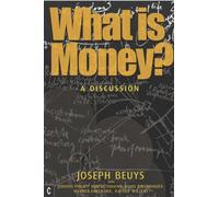What is Money?: A Discussion Featuring Joseph Beuys