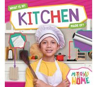 What Is My Kitchen Made Of? (Materials at Home)