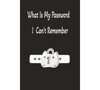 What Is My Password I Can't Remember