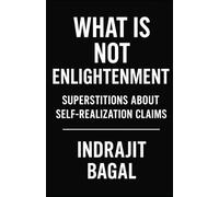 What is Not Enlightenment: Superstitions about Self-Realization Claims