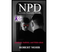 What is NPD?: Narcissistic Personality Disorder (Narcissism Series)