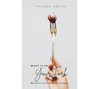 What is on your Fork: Mindful Eating Made Simple
