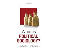 What is Political Sociology? (What is Sociology?)