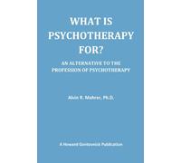 What Is Psychotherapy For? An Alternative to the Profession of Psychotherapy