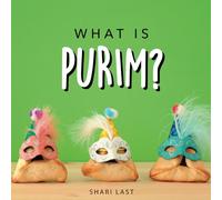 What is Purim?: Your guide to the unique traditions of the Jewish festival of Purim (Jewish Holiday Books)