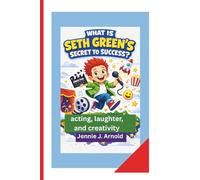 WHAT IS SETH GREEN’S SECRET TO SUCCESS?: acting, laughter, and creativity