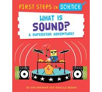 What Is Sound? (First Steps in Science)