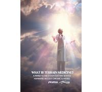 What Is Terrain Medicine: A Primer to the System that May Reverse Humanities Biggest Chronic Illnesses (Absurd Health)