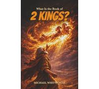 What Is the Book of 2 Kings?: 12 (Kids’ Guides to God’s Word)