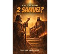 What Is the Book of 2 Samuel?: 10 (Kids’ Guides to God’s Word)