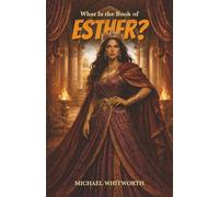 What Is the Book of Esther?: 15 (Kids’ Guides to God’s Word)