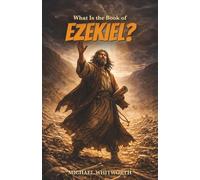 What Is the Book of Ezekiel?: 23 (Kids’ Guides to God’s Word)