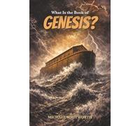 What Is the Book of Genesis?: 1 (Kids’ Guides to God’s Word)