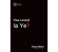 What Is the Gospel? / Kisa Levanjil la Ye? (Gospel Fundamentals (Haitian Creole))