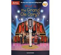 What Is the Grand Ole Opry? (What Was?)
