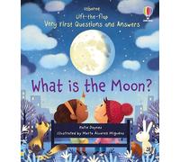 What is the Moon? (Very First Lift-the-Flap Questions & Answers): 1 (Very First Questions and Answers)