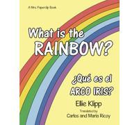 What is the Rainbow? ¿Qué es el Arco Iris?