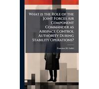 What is the Role of the Joint Forces Air Component Commander as Airspace Control Authority During Stability Operations?