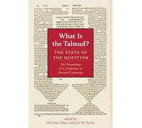 What Is the Talmud?: The State of the Question (Jewish Law and Culture Series)