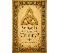 What Is the Trinity? (Kids' Guides to God's Word)