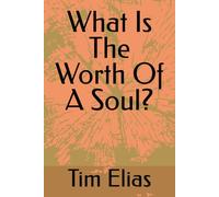 What Is The Worth Of A Soul?
