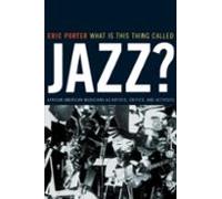 What Is This Thing Called Jazz?