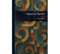 What Is Truth?