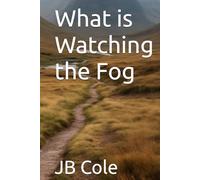 What is Watching the Fog
