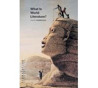 What Is World Literature?: 53 (Translation/Transnation)