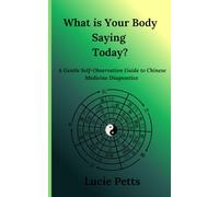 What is Your Body Saying Today?: Your Daily TCM Guide