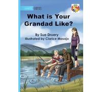 What Is Your Grandad Like?