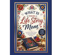What is Your Life Sotry Mom ,: A Mother’s Guided Journal and Memory Keepsake Book, Interview your mother and learn about her childhood and teenage years