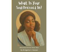 What Is Your Soul Dressed In?: Observations From The Throne Room
