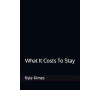 What It Costs To Stay