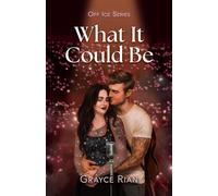 What It Could Be: A Second Chance, Rockstar, Hockey Romance: 4 (Off Ice)