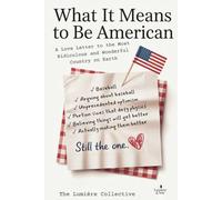 What It Means To Be American: A Love Letter to the Most Ridiculous and Wonderful Country on Earth